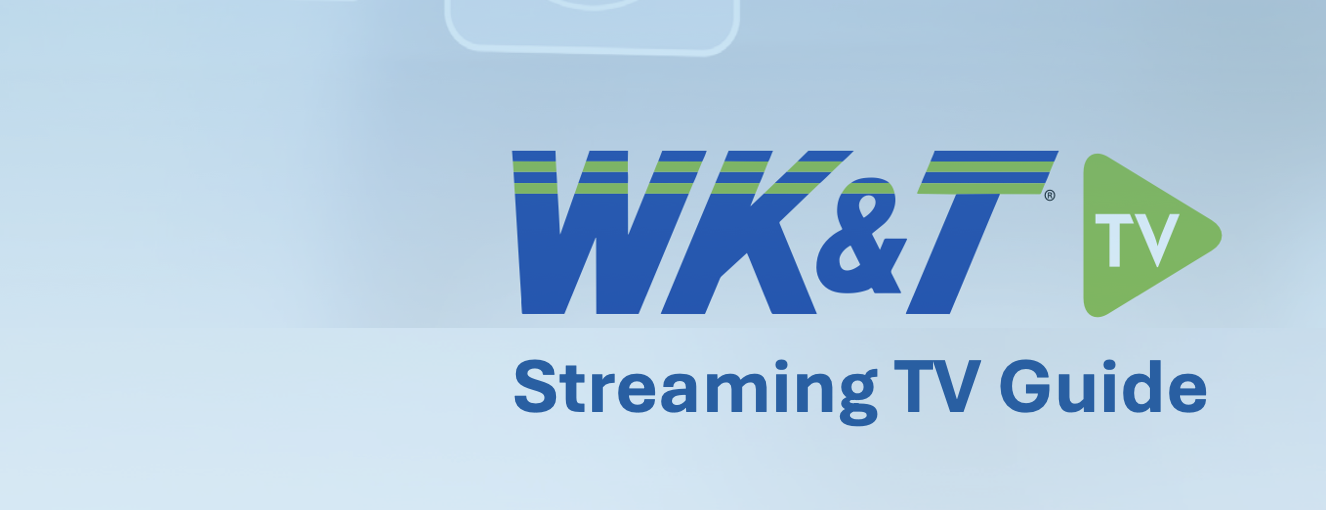 WK&T Streaming TV Guide Banner